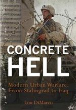 Concrete Hell: Urban Warfare From Stalingrad to Iraq (General Military) (English Edition) Cover des Buches Concrete Hell: Urban Warfare From Stalingrad to Iraq (General Military) (English Edition) (ISBN: B01DPPPVCS)