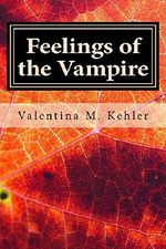Feelings of the Vampire Cover des Buches Feelings of the Vampire (ISBN: B01E056AOK)