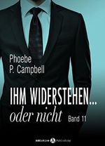 Ihm widerstehen … oder nicht - 11 Cover des Buches Ihm widerstehen … oder nicht - 11 (ISBN: B01E0ABBLW)