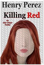 Killing Red (An Alex Chapa Thriller) (English Edition) Cover des Buches Killing Red (An Alex Chapa Thriller) (English Edition) (ISBN: B01E20JLDK)