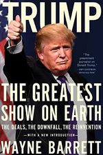 Trump: The Greatest Show on Earth: The Deals, the Downfall, the Reinvention (English Edition) Cover des Buches Trump: The Greatest Show on Earth: The Deals, the Downfall, the Reinvention (English Edition) (ISBN: B01ECUXPIM)
