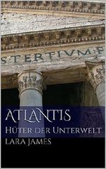 Atlantis: Hüter der Unterwelt Cover des Buches Atlantis: Hüter der Unterwelt (ISBN: B01ED34ME4)