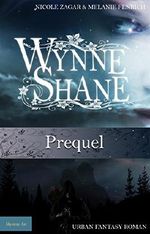 Prequel zur Wynne Shane Trilogie Cover des Buches Prequel zur Wynne Shane Trilogie (ISBN: B01EE8E64E)