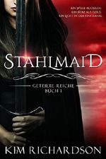 Stahlmaid (Geteilte Reiche 1) Cover des Buches Stahlmaid (Geteilte Reiche 1) (ISBN: B01EG8CSC4)