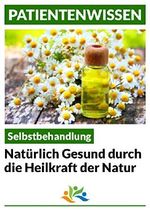 Selbstbehandlung: Mit den Heilkräften der Natur (Patientenwissen) Cover des Buches Selbstbehandlung: Mit den Heilkräften der Natur (Patientenwissen) (ISBN: B01EJHGQUW)