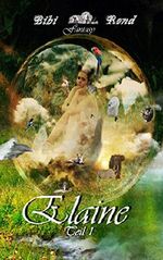 Elaine: Teil 1 Cover des Buches Elaine: Teil 1 (ISBN: B01EM5OZVI)