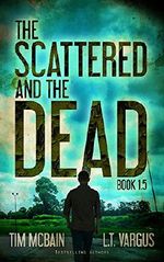 The Scattered and the Dead (Book 1.5): Post Apocalyptic Fiction Cover des Buches The Scattered and the Dead (Book 1.5): Post Apocalyptic Fiction (ISBN: B01EX80TYQ)
