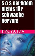 S O S darkdom Nichts für schwache Nerven! Cover des Buches S O S darkdom Nichts für schwache Nerven! (ISBN: B01EZ6F16C)
