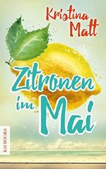Zitronen im Mai Cover des Buches Zitronen im Mai (ISBN: B01F2A1CAY)