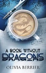 A Book Without Dragons Cover des Buches A Book Without Dragons (ISBN: B01F6HYV60)