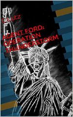 Agent Ford: Operation Thunderstorm Cover des Buches Agent Ford: Operation Thunderstorm (ISBN: B01F8I7ZEM)