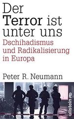Der Terror ist unter uns: Dschihadismus, Radikalisierung und Terrorismus in Europa Cover des Buches Der Terror ist unter uns: Dschihadismus, Radikalisierung und Terrorismus in Europa (ISBN: B01F8NXED8)