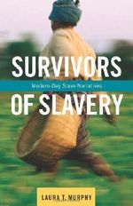 Survivors of Slavery: Modern-Day Slave Narratives by Laura T. Murphy (2014-03-25) Cover des Buches Survivors of Slavery: Modern-Day Slave Narratives by Laura T. Murphy (2014-03-25) (ISBN: B01FGOPYTG)