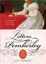 Letters from Pemberley: The First Year by Jane Dawkins (2007-05-01) Cover des Buches Letters from Pemberley: The First Year by Jane Dawkins (2007-05-01) (ISBN: B01FIVYKDS)