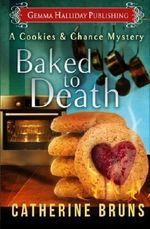 Baked to Death (Cookies & Chance Mysteries) (Volume 2) by Catherine Bruns (2016-01-15) Cover des Buches Baked to Death (Cookies & Chance Mysteries) (Volume 2) by Catherine Bruns (2016-01-15) (ISBN: B01FIWSISA)