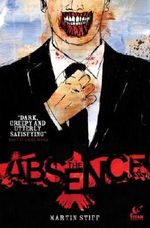 The Absence by Martin Stiff (2014-03-04) Cover des Buches The Absence by Martin Stiff (2014-03-04) (ISBN: B01FIYIICY)