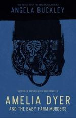 Amelia Dyer and the Baby Farm Murders (Victorian Supersleuth Investigates) (Volume 1) by Angela Buckley (2016-03-24) Cover des Buches Amelia Dyer and the Baby Farm Murders (Victorian Supersleuth Investigates) (Volume 1) by Angela Buckley (2016-03-24) (ISBN: B01FJ1EYOW)