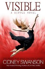 Visible (The Ripple Series) (Volume 4) by Cidney Swanson (2014-02-11) Cover des Buches Visible (The Ripple Series) (Volume 4) by Cidney Swanson (2014-02-11) (ISBN: B01FJ1H5UW)