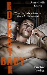 Rockstar Baby: Ein Millionär Liebesroman Cover des Buches Rockstar Baby: Ein Millionär Liebesroman (ISBN: B01FLAANU0)