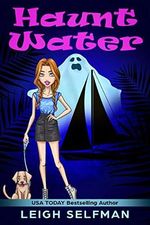 HAUNT WATER: A GHOSTLY COZY MYSTERY (Haunted Hollywood Mystery Series Book 2) (English Edition) Cover des Buches HAUNT WATER: A GHOSTLY COZY MYSTERY (Haunted Hollywood Mystery Series Book 2) (English Edition) (ISBN: B01FPJ0DWU)