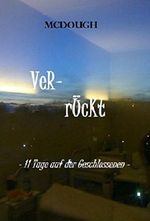 Verrückt: 11 Tage auf der Geschlossenen Cover des Buches Verrückt: 11 Tage auf der Geschlossenen (ISBN: B01FRKLM0Y)