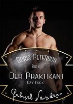 Boris Peterson - Der Praktikant: Gay Fuck Cover des Buches Boris Peterson - Der Praktikant: Gay Fuck (ISBN: B01FV1CXPM)