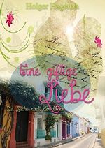 Eine giftige Liebe: Die Suche nach der Einen Cover des Buches Eine giftige Liebe: Die Suche nach der Einen (ISBN: B01G1WD642)