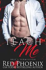 Teach Me (Brie's Submission Book 1) (English Edition) Cover des Buches Teach Me (Brie's Submission Book 1) (English Edition) (ISBN: B01G2OYKGC)