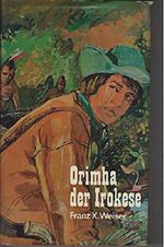 Orimha der Irokese Cover des Buches Orimha der Irokese (ISBN: B01GFJLHRY)