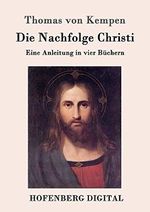 Die Nachfolge Christi Cover des Buches Die Nachfolge Christi (ISBN: B01GGOH1H8)