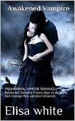 Awakened Vampire: PARANORMAL VAMPIRE ROMANCE: Awakened Vampire (Forest door to darkness bad stranger boy vampire romance) Cover des Buches Awakened Vampire: PARANORMAL VAMPIRE ROMANCE: Awakened Vampire (Forest door to darkness bad stranger boy vampire romance) (ISBN: B01GGR72RY)