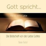 Gott spricht: Die Botschaft von der Liebe Gottes Cover des Buches Gott spricht: Die Botschaft von der Liebe Gottes (ISBN: B01GJSWIVU)