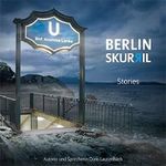 Berlin Skurril: Stories Cover des Buches Berlin Skurril: Stories (ISBN: B01GJY14SW)