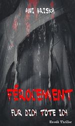 Férocement: FÜR DICH TÖTE ICH Cover des Buches Férocement: FÜR DICH TÖTE ICH (ISBN: B01GJYFMQM)