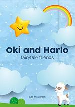 Oki and Harlo: fairytale friends Cover des Buches Oki and Harlo: fairytale friends (ISBN: B01GQNNLFK)