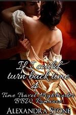 TIME TRAVEL ROMANCE: If I could turn back time 4 (Historical Scottish Time Travel Romance BBW) (Sci fi Science Fiction Highlander Time Traveller) Cover des Buches TIME TRAVEL ROMANCE: If I could turn back time 4 (Historical Scottish Time Travel Romance BBW) (Sci fi Science Fiction Highlander Time Traveller) (ISBN: B01GXFPC2Q)