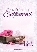 Im Frühling entflammt ( Verzauberte Jahreszeiten 2) Cover des Buches Im Frühling entflammt ( Verzauberte Jahreszeiten 2) (ISBN: B01GZ8YE7U)