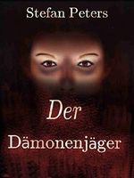 Der Dämonenjäger Cover des Buches Der Dämonenjäger (ISBN: B01H1SFGKC)