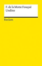 Undine: Eine Erzählung (Reclams Universal-Bibliothek) Cover des Buches Undine: Eine Erzählung (Reclams Universal-Bibliothek) (ISBN: B01H3W6952)