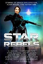 Star Rebels: Stories of Space Exploration, Alien Races, and Adventure Cover des Buches Star Rebels: Stories of Space Exploration, Alien Races, and Adventure (ISBN: B01H7J5Z38)