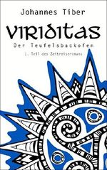 Der Teufelsbackofen: 1. Teil des Zeitreiseromans (Viriditas) Cover des Buches Der Teufelsbackofen: 1. Teil des Zeitreiseromans (Viriditas) (ISBN: B01HAFHI3Y)
