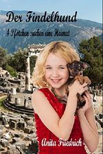 Der Findelhund: 4 Pfötchen suchen eine Heimat Cover des Buches Der Findelhund: 4 Pfötchen suchen eine Heimat (ISBN: B01HI1C5YM)