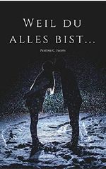 Weil du alles bist... (Val und Alex 1) Cover des Buches Weil du alles bist... (Val und Alex 1) (ISBN: B01HPP4HJC)