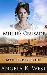 Mail Order Bride: Millie's Crusade (Clean and Wholesome Historical Romance) (Women's Fiction New Adult Wedding Frontier) Cover des Buches Mail Order Bride: Millie's Crusade (Clean and Wholesome Historical Romance) (Women's Fiction New Adult Wedding Frontier) (ISBN: B01HW3FYTO)
