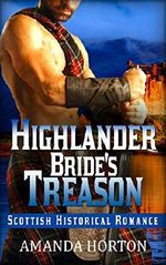 Romance: Marriage Of Convenience Romance : Highlander Bride's Treason ( Mail Order Bride Scottish Historical Romance) Cover des Buches Romance: Marriage Of Convenience Romance : Highlander Bride's Treason ( Mail Order Bride Scottish Historical Romance) (ISBN: B01HWVEIES)