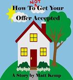 How to Not Get Your Offer Accepted (English Edition) Cover des Buches How to Not Get Your Offer Accepted (English Edition) (ISBN: B01I8MS38W)