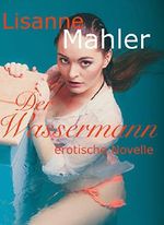 Der Wassermann: erotische Novelle Cover des Buches Der Wassermann: erotische Novelle (ISBN: B01J2845DS)
