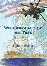 Weltherrschaft aus der Tiefe Cover des Buches Weltherrschaft aus der Tiefe (ISBN: B01J7RN8T6)