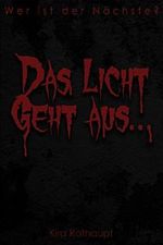 Das Licht geht aus... Cover des Buches Das Licht geht aus... (ISBN: B01JK1NK8I)