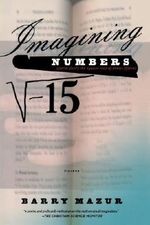 Imagining Numbers: (particularly the square root of minus fifteen) by Barry Mazur (2004-02-01) Cover des Buches Imagining Numbers: (particularly the square root of minus fifteen) by Barry Mazur (2004-02-01) (ISBN: B01JQ3ZXMQ)